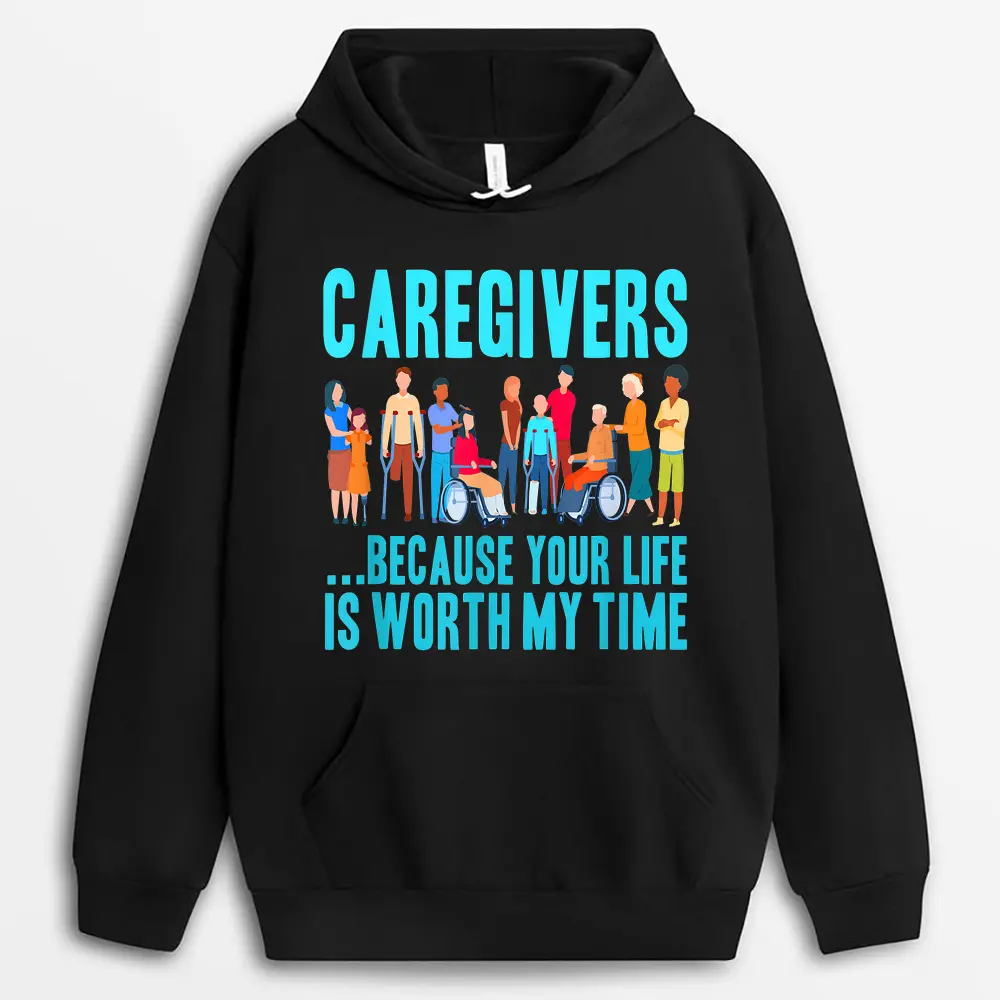 caregiver-because-your-life-is-worth-my-time.webp