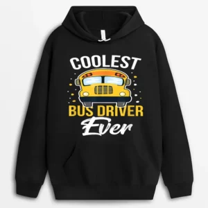 Coolest Bus Driver Ever School Bus Driver Gift Hoodie - Black