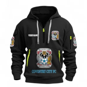 Coventry City Fans Gift Hoodie Half Zipper, All Over Print Hoodie Half Zipper For Sport Fan, Custom Name EPL116073125011-Black